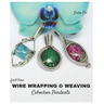 First Time Wire Wrapping & Weaving Cabochon Pendants: 12 Complete Tutorials, Intensive Course for Beginners to Become Advanced