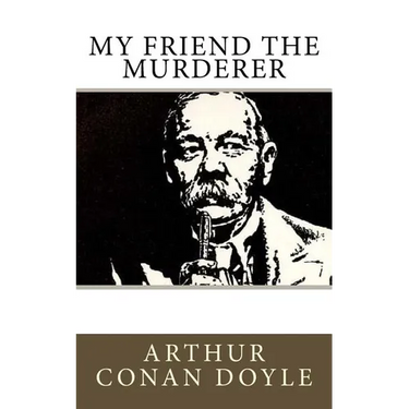 My Friend The Murderer