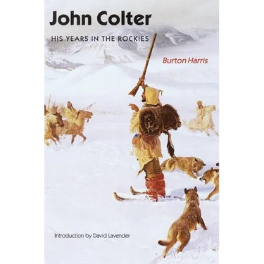 John Colter: His Years in the Rockies