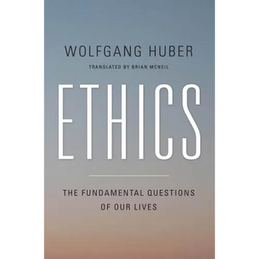 Ethics: The Fundamental Questions of Our Lives