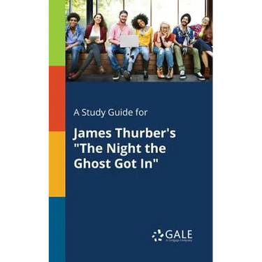 A Study Guide for James Thurber's "The Night the Ghost Got In"