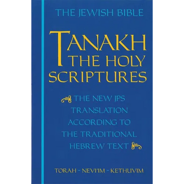 Tanakh-TK: The Holy Scriptures, the New JPS Translation According to the Traditional Hebrew Text