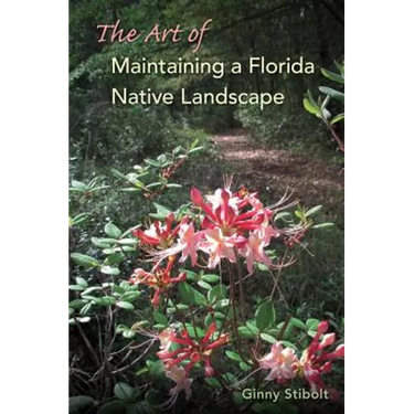 The Art of Maintaining a Florida Native Landscape