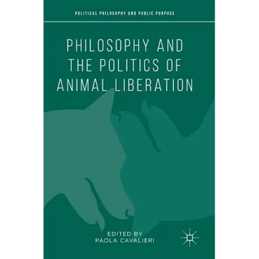 Philosophy and the Politics of Animal Liberation