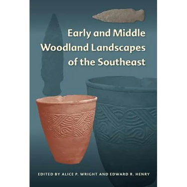 Early and Middle Woodland Landscapes of the Southeast