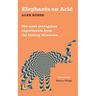 Elephants on Acid: From zombie kittens to tickling machines: the most outrageous experiments from the history of science