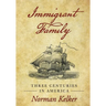 Immigrant Family: Three Centuries in America