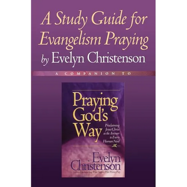 A Study Guide for Evangelism Praying