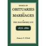 Index of Obituaries and Marriages of The (Baltimore) Sun, 1876-1880
