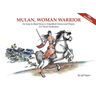 Mulan, Woman Warrior: An Easy-To-Read Story in Simplified Chinese and Pinyin, 240 Word Vocabulary Level