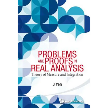 Problems and Proofs in Real Analysis: Theory of Measure and Integration