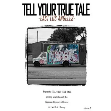 Tell Your True Tale: East Los Angeles
