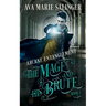 Arcane Entanglement (The Mage and His Brute Book 1)