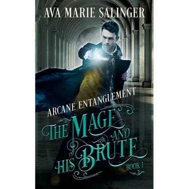 Arcane Entanglement (The Mage and His Brute Book 1)