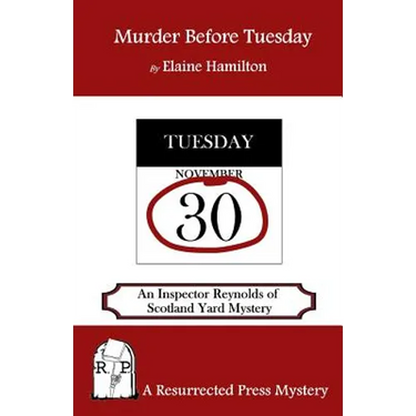 Murder Before Tuesday: An Inspector Reynolds of Scotland Yard Mystery
