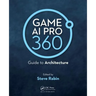 Game AI Pro 360: Guide to Architecture