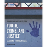 Youth, Crime, and Justice: Learning Through Cases