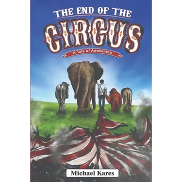 The End of the Circus: A Tale of Awakening