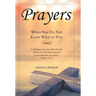 Prayers: When You Do Not Know What to Pray