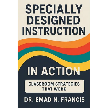 Specifically Designed Instruction in Action: Classroom Strategies that Work