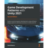 Game Development Patterns with Unity 2021 - Second Edition: Explore practical game development using software design patterns and best practices in Un