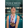 Touched: The Marin Morrison Story