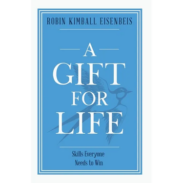 A Gift for Life: Skills everyone needs to win