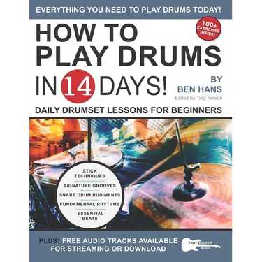 How to Play Drums in 14 Days: Daily Drumset Lessons for Beginners