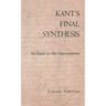 Kant's Final Synthesis: An Essay on the "Opus Postumum"
