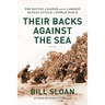 Their Backs Against the Sea: The Battle of Saipan and the Largest Banzai Attack of World War II