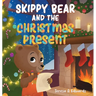 Skippy Bear And The Christmas Present