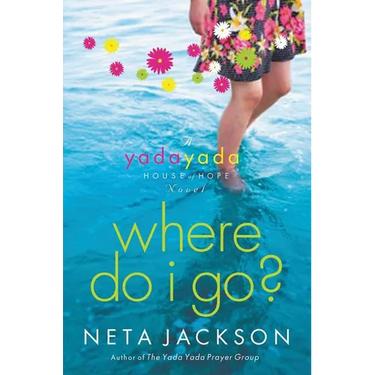 Where Do I Go?: A Yada Yada House of Hope Novel