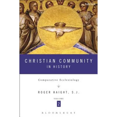 Christian Community in History Volume 2: Comparative Ecclesiology