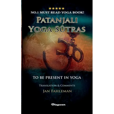 Patanjali Yoga Sutras - To Be Present in Yoga: BRAND NEW! Translation and comments by Jan Fahleman