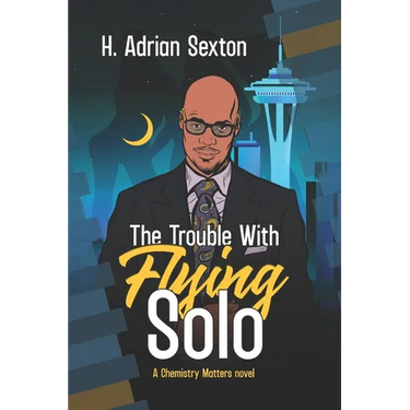 The Trouble with Flying Solo: A Chemistry Matters Novel: Book 3