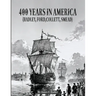 400 Years In America ( Hadley, Ford, Collett, Smead )