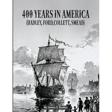 400 Years In America ( Hadley, Ford, Collett, Smead )