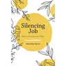 Silencing Job: Walking Through the Valley