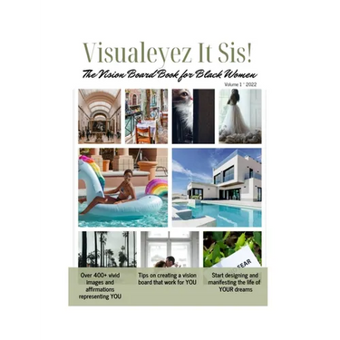 Visualeyez It Sis! The Vision Board Book for Black Women