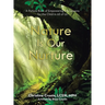 Nature Is Our Nurture: A Picture Book of Empowering Life Lessons for the Child in All of Us
