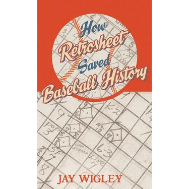 How Retrosheet Saved Baseball History