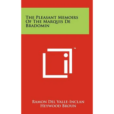 The Pleasant Memoirs of the Marquis de Bradomin
