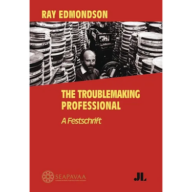 Ray Edmondson: The Troublemaking Professional: A Festschrift