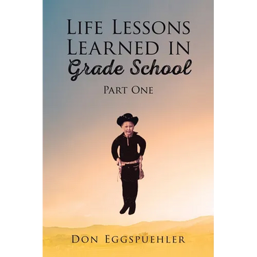 Life Lessons Learned in Grade School: Part 1