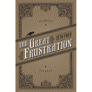 The Great Frustration: Stories