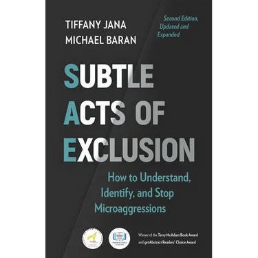 Subtle Acts of Exclusion, Second Edition: How to Understand, Identify, and Stop Microaggressions