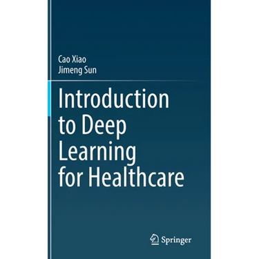 Introduction to Deep Learning for Healthcare
