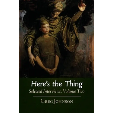 Here's the Thing: Selected Interviews, Volume 2
