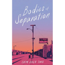 Bodies of Separation