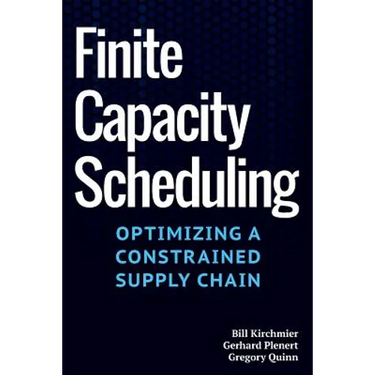 Finite Capacity Scheduling: Optimizing a Constrained Supply Chain
